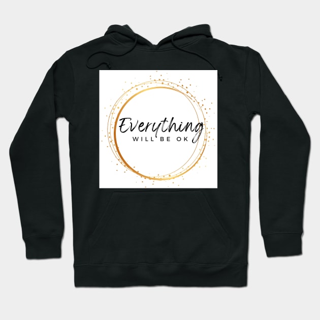 Everything Will be Okay Anti Anxiety Mental Health Gift Hoodie by ichewsyou